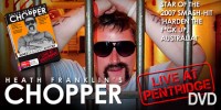 Chopper in Make Deadshits History: Live at Pentridge DVD