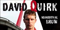 David Quirk: Neanderthal Brow