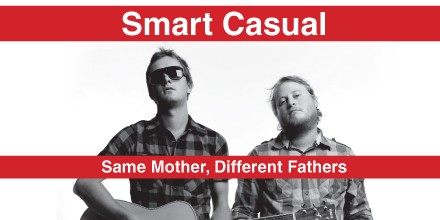 Smart Casual: Same Mother Different Fathers